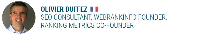 Olivier DuffezSEO Consultant, WebRankInfo founder, Ranking Metrics co-founder