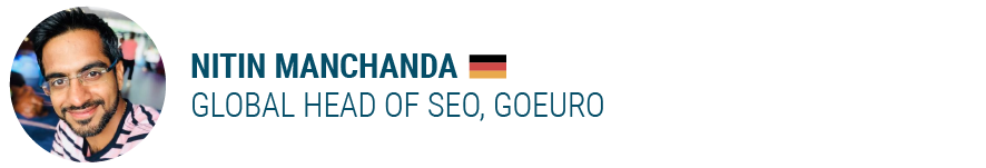 Nitin Manchanda Global Head of SEO, GoEuro