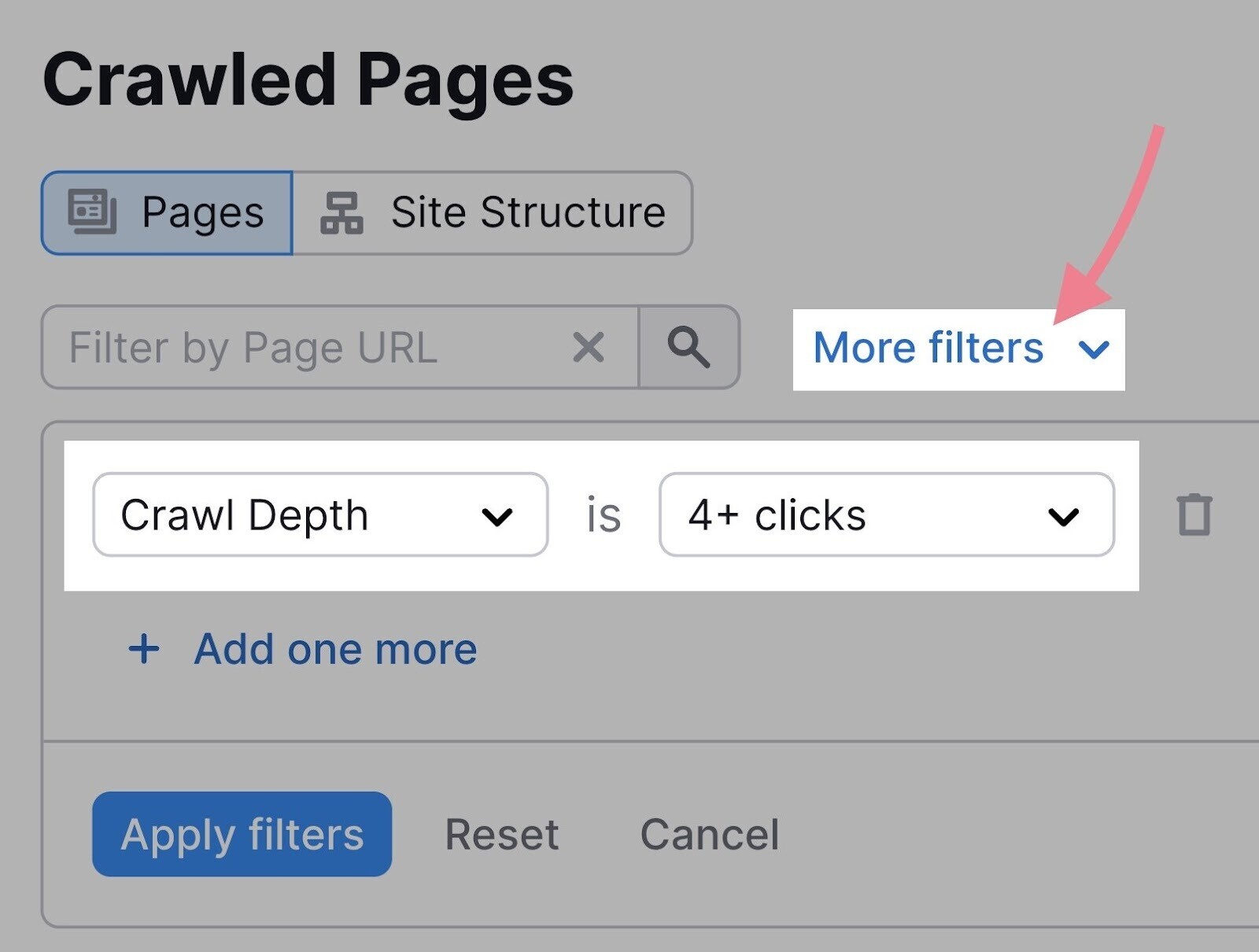 “More filters” on "Crawled Pages" clicked and “Crawl Depth” is “4+ clicks” set as the parameter